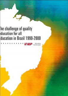 The challenge of quality education for all Education in Brazil – 1990-2000