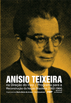 Anísio Teixeira na Direção do Inep: Programa para a Reconstrução da Nação Brasileira (1952-1964)
