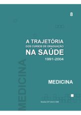 a_trajetoria_dos_cursos_de_graduacao_na_saude_1991_2004_medicina