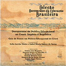 Documentos de política educacional no Ceará: Império e República | Guia de fontes em política educacional do Ceará