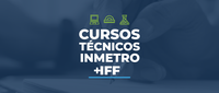 Inmetro e Instituto Federal Fluminense abrem processo seletivo para alunos do ensino médio