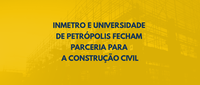 Inmetro e Universidade de Petrópolis fecham parceria para a construção civil