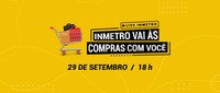 Live “O Inmetro vai às compras com você”