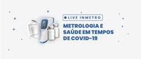 LIVE: Metrologia e Saúde em tempos de Covid-19