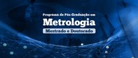 Mestrado e Doutorado em Metrologia: edital publicado