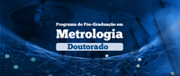 Programa de Pós-Graduação em Metrologia está com inscrições abertas para o Doutorado