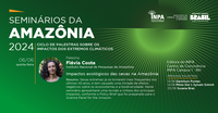 Flávia Costa discute impactos ecológicos das secas na Amazônia