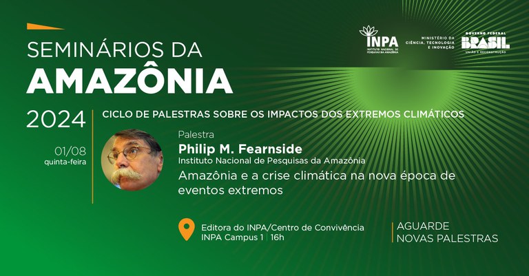 Seminarios da Amazônia_Philip Fearnside_ 2024_INPA.jpeg