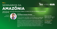 Rodada dupla dos Seminários da Amazônia nesta semana com pesquisadores brasileiro e franceses