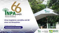 Ações de resgate e valorização da história científica na Amazônia marcam 66 anos do INPA