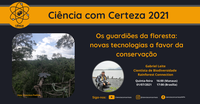 Ciência com Certeza conversa sobre novas tecnologias aplicadas à conservação da Amazônia