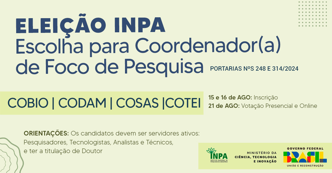 Inpa abre processo de escolha para coordenadores de focos de pesquisa