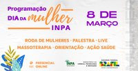 Inpa prepara programação especial para o Dia da Mulher