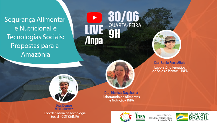 Esta é a quarta de uma série de Lives organizadas pela Coordenação de Tecnologia Social do Inpa