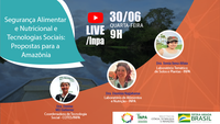 Inpa promove live sobre segurança alimentar e nutricional e tecnologias sociais para a Amazônia