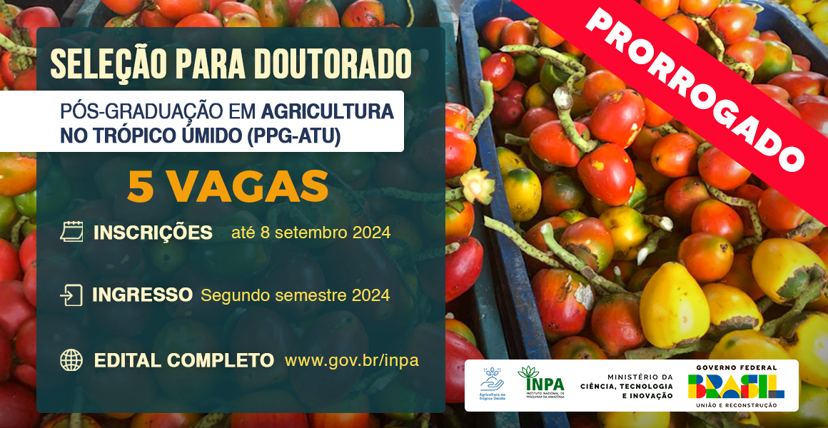 Prorrogada as inscrições do primeiro edital do Doutorado em Agricultura no Trópico Úmido do Inpa