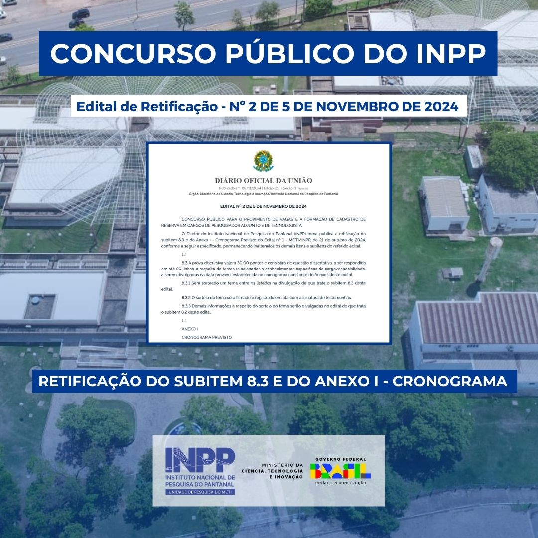 Instituto Nacional de Pesquisa do Pantanal (INPP) publica retificação ao Edital nº 1 - MCTI/INPP