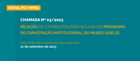 Seleção de bolsistas para o Programa de Capacitação Institucional do Museu Paraense Emílio Goeldi