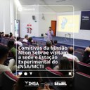 05062024 Comitivas da Missão NEon Sebrae visitam a sede e Estação Experimental do INSAMCTI