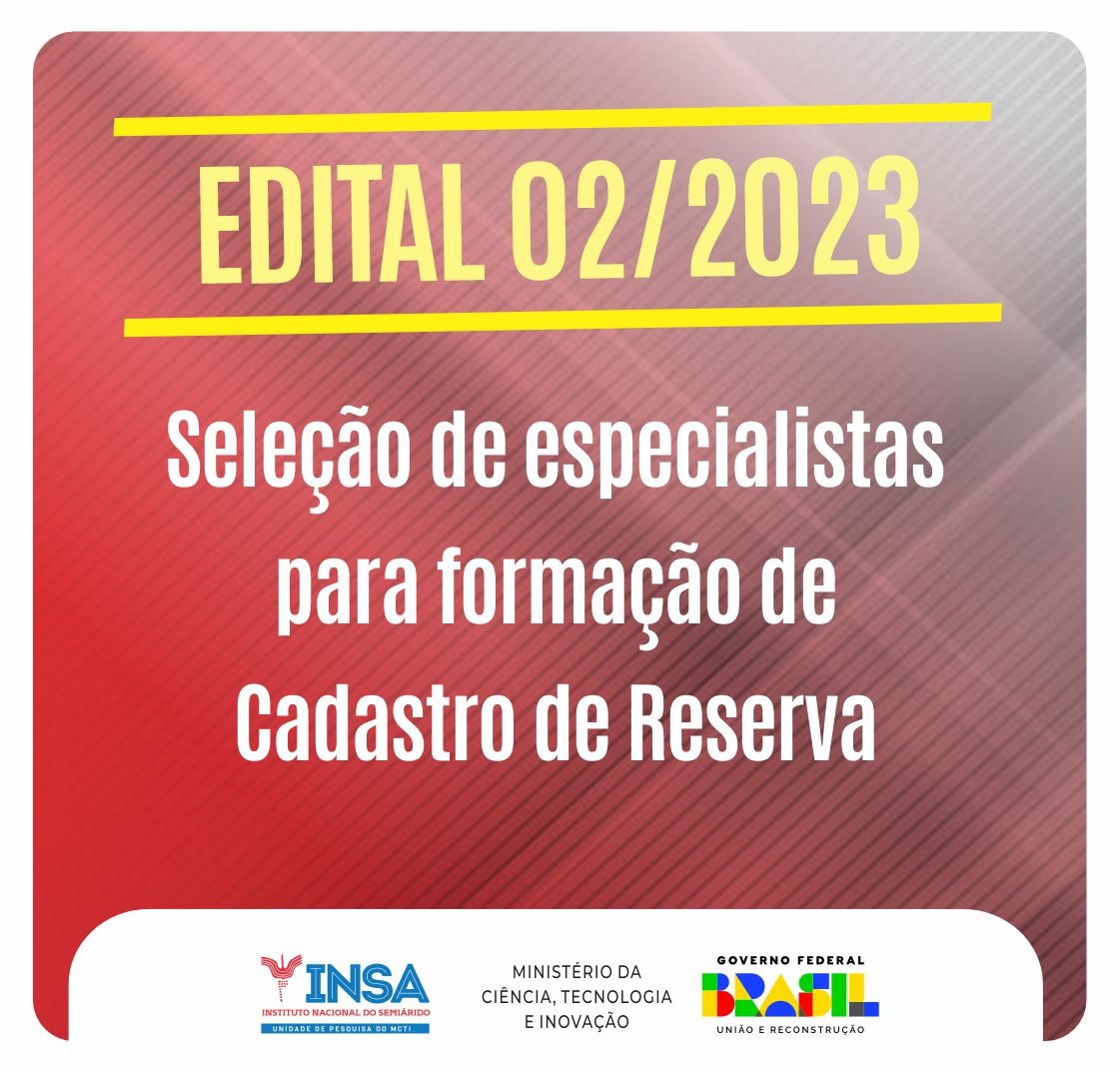 Insamcti Publica Edital 022023 Para Cadastro De Reserva — Instituto Nacional Do Semiárido Insa 0150