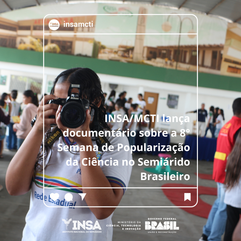 INSA/MCTI lança documentário sobre a 8° Semana de Popularização da Ciência no Semiárido Brasileiro