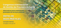 Congresso Internacional de Gestão da Previdência Social abre inscrições para painéis de boas práticas