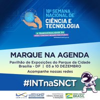 INT participa da 18ª SNCT em Brasília