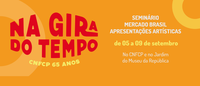 CNFCP/Iphan celebra 65 anos com o evento “Na Gira do Tempo”