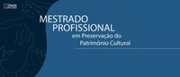 Divulgado o resultado da segunda etapa do Mestrado Profissional para os servidores do Iphan