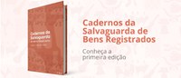 Iphan lança publicação sobre a salvaguarda de bens registrados