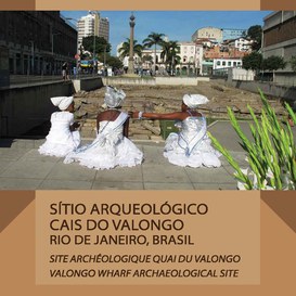 Sítio Arqueológico Cais do Valongo – Rio de Janeiro, Brasil