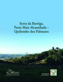 Dossiê de candidatura da Serra da Barriga, parte mais alcantilada – Quilombo dos Palmares a patrimônio cultural do Mercosul