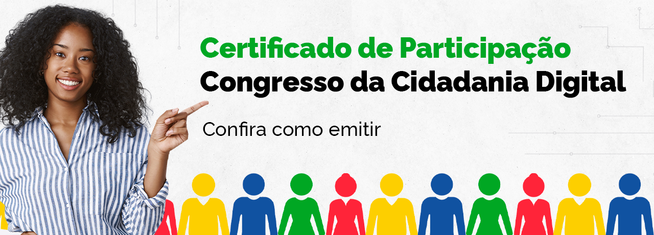 Emita seu certificado de participação do Congresso da Cidadania Digital