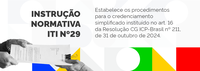 IN estabelece procedimentos para o credenciamento simplificado de entidades da ICP-Brasil que desejam emitir Certificado de Aplicações Específicas