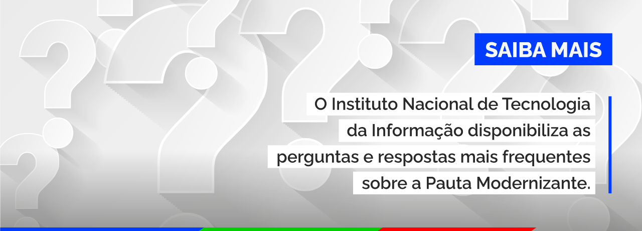 Perguntas frequentes da Pauta Modernizante