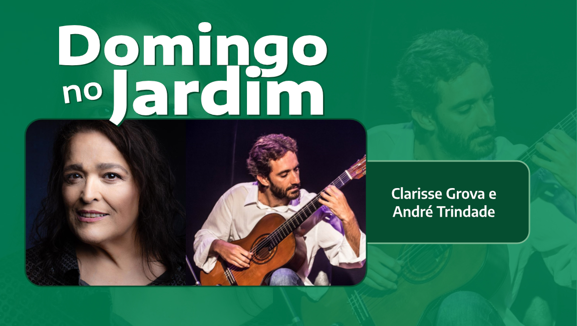 André Trindade's guitar meets Clarisse Grova's singing at Domingo no Jardim