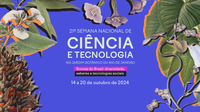 Biomas do Brasil são o tema da Semana Nacional de Ciência e Tecnologia