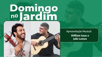 Domingo no Jardim apresenta o duo de violão de 7 cordas e violino com Julio Lemos e William Isaac