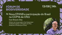 Fórum de Biodiversidade recebe Bráulio Dias, diretor de Conservação e Uso Sustentável da Biodiversidade do MMA