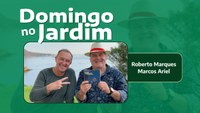 Marcos Ariel e Roberto Marques apresentam clássicos de Jobim no Domingo no Jardim