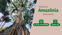 Trilha da Amazônia é destaque nas Trilhas de Sexta de setembro