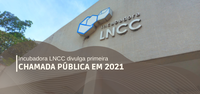 Aberto o edital para empreendimentos e projetos de base tecnológica para incubação no LNCC