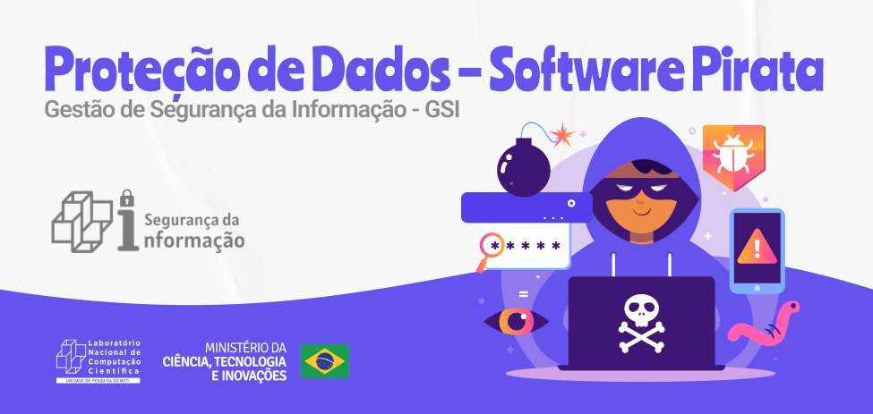 Proteção de Dados - Software Pirata — Laboratório Nacional de