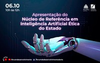 Núcleo de Referência em Inteligência Artificial Ética do Estado do Rio de Janeiro é apresentado a Câmara de Tecnologia em outubro