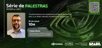 Série de Palestras NVIDIA e LNCC