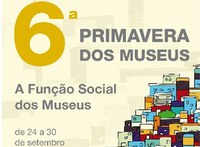 6ª Primavera dos Museus