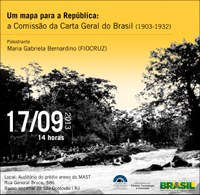 Palestra - Um mapa para a República: a Comissão da Carta Geral do Brasil (1903-1932)