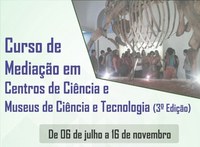 MAST e IFRJ promovem o Curso “Mediação em Centros de Ciência e Museus de C&T”