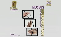 16ª edição da Semana Nacional de Museus