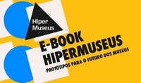 HiperMuseus - Inovação em cultura digital e atuação social